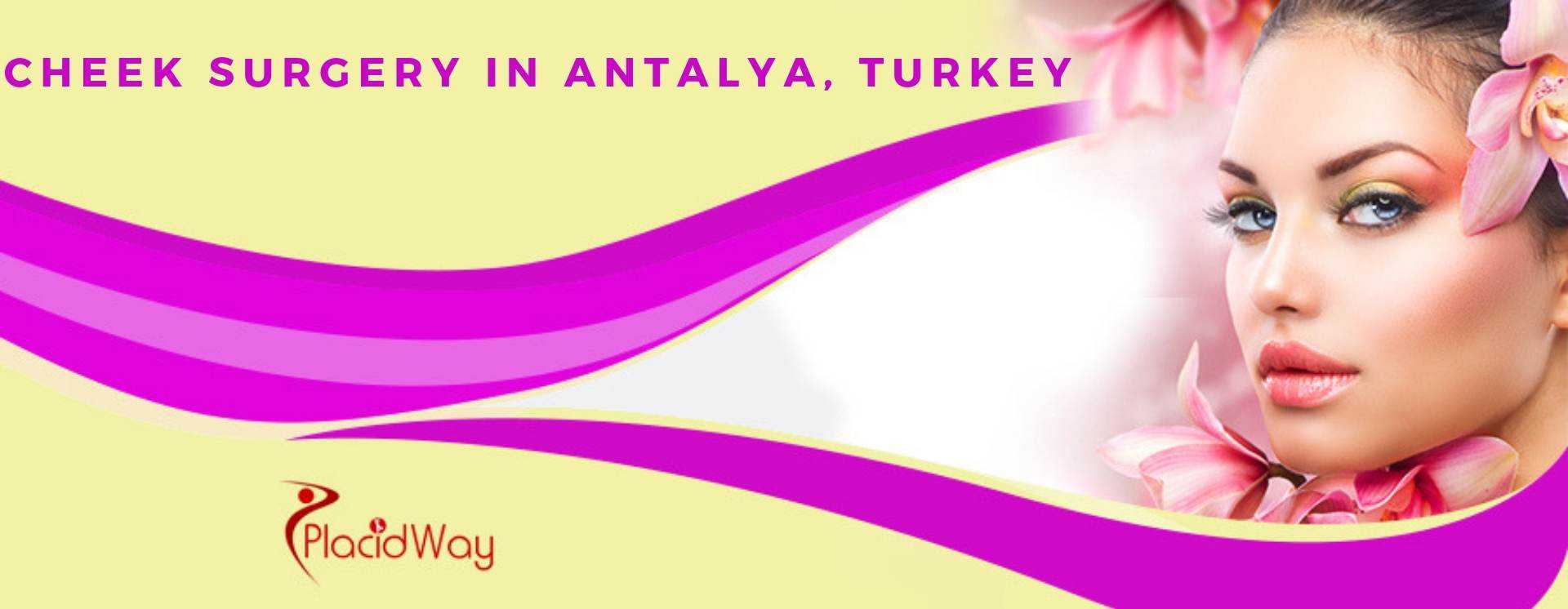 Cheek Surgery in Antalya, Turkey